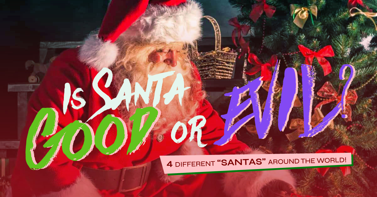 Is Santa Good or Evil? 4 Different Santas around the world