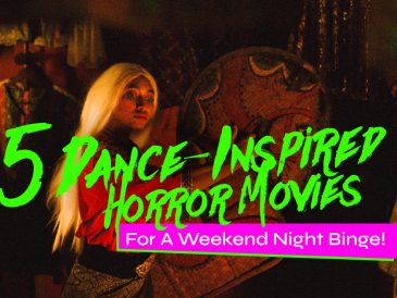 Dance Inspired Horror Movie For A Weekend Night Binge