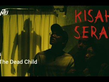 Kisah Seram Ep4 by Hauntu - The Dead Child